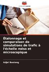 Étalonnage et comparaison de simulations de trafic à l'échelle méso et microscopique