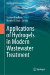 Applications of Hydrogels in Modern Wastewater Treatment