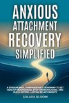 Anxious Attachment Recovery Simplified