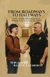 From Roadways to Hallways