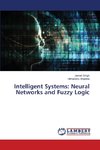 Intelligent Systems: Neural Networks and Fuzzy Logic