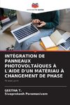 INTÉGRATION DE PANNEAUX PHOTOVOLTAÏQUES À L'AIDE D'UN MATÉRIAU À CHANGEMENT DE PHASE