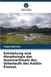 Entstehung und Morphologie der Auenmerkmale des Unterlaufs des Kaldia-Flusses