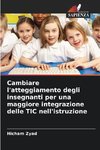 Cambiare l'atteggiamento degli insegnanti per una maggiore integrazione delle TIC nell'istruzione