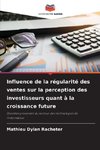 Influence de la régularité des ventes sur la perception des investisseurs quant à la croissance future