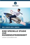 EINE SPEZIELLE STUDIE ZUR KUNDENZUFRIEDENHEIT
