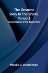 The greatest story in the world, period 3