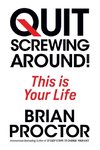 Quit Screwing Around
