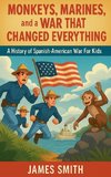 Monkeys, Marines, and a War That Changed Everything