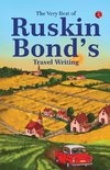 The Very Best of Ruskin Bond's Travel Writing