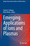 Emerging Applications of Ions and Plasmas