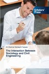 The Interaction Between Sociology and Civil Engineering