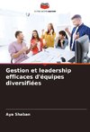 Gestion et leadership efficaces d'équipes diversifiées