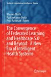 The Convergence of Federated Learning and Healthcare 5.0 and Beyond: A New Era of Intelligent Health Systems