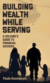 Building Wealth While Serving