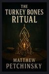 The Turkey Bones Ritual