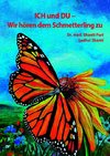 ICH und DU - Wir hören dem Schmetterling zu