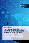 THE DIGITAL DENTIST: A COMPREHENSIVE GUIDE TO AI IN ORAL HEALTHCARE