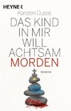 Das Kind in mir will achtsam morden