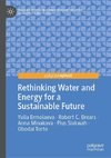 Rethinking Water and Energy for a Sustainable Future