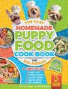 The Easy Homemade Puppy Food Cookbook for Beginners