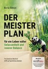 Der Meisterplan für ein Leben voller Gelassenheit und innerer Balance