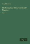 The Floricultural Cabinet nd Florists' Magazine