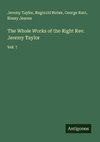 The Whole Works of the Right Rev. Jeremy Taylor