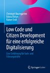 Low Code und Citizen Development für eine erfolgreiche Digitalisierung