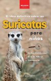 Suricatas El Libro Definitivo para Niños