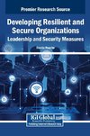 Developing Resilient and Secure Organizations