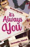 It's Always You