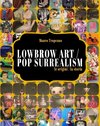 Lowbrow Art / Pop Surrealism