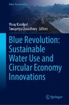 Blue Revolution: Sustainable Water Use and Circular Economy Innovations