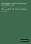 The American Anti-Slavery Almanac, for 1842