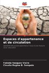 Espaces d'appartenance et de circulation