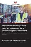 Importance de la logistique dans les opérations de la chaîne d'approvisionnement