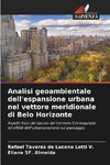Analisi geoambientale dell'espansione urbana nel vettore meridionale di Belo Horizonte