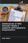 Adattamento di Wiki Semantic Media a supporto dell'Ingegneria Organizzativa
