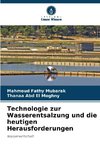 Technologie zur Wasserentsalzung und die heutigen Herausforderungen