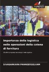 Importanza della logistica nelle operazioni della catena di fornitura