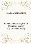 Le repas du marquis de Caylus à Arles (25 octobre 1720)