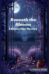 Beneath the Blooms