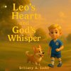 Leo's Heart and God's Whisper