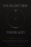 The Secret Side of This Reality