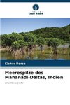 Meerespilze des Mahanadi-Deltas, Indien