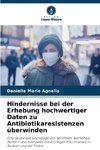 Hindernisse bei der Erhebung hochwertiger Daten zu Antibiotikaresistenzen überwinden