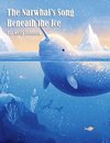 The Narwhal's Song Beneath the Ice