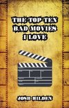 The Top 10 Bad Movies I Love