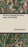 On Yuan Chwang's Travels In India